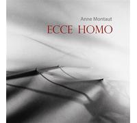 Ecce Homo - Anne Montaut - Filigranes Eds - broché - Monographie