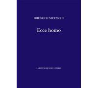 Ecce homo Comment on devient ce que l'on est - Friedrich Nietzsche - La Republique Des Lettres - broché - Essai