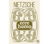 Ecce homo - comment on devient ce que l'on est - Friedrich Nietzsche - Mille Et Une Nuits - Livre