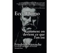 Ecce Homo : Comment on devient ce que l'on est: Une édition pour les lecteurs