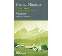 Ecce homo/Ecce homo Comment on devient ce que l'on est/Wie man wird, was man ist - Friedrich Nietzsche - Gallimard - Poche - Méthode de langue