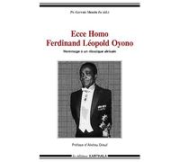 Ecce Homo : Ferdinand Leopold Oyono : Hommage à un classique africain