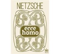 Ecce homo Friedrich Nietzsche (Auteur)