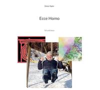 Ecce Homo: Ich und Jesus