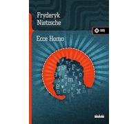 Ecce Homo. Jak się staje tym, czym się jest