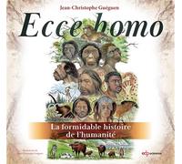 Ecce Homo La formidable histoire de l'humanité - Jean-Christophe Gueguen - Edp Sciences - broché - Etude