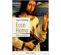 Ecce homo Louis Rochey (Auteur)