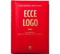 Ecce logo Les marques anges et demons du xxie siecle - Gilles Deleris - Loco - relié - Essai