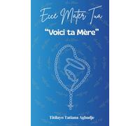 Ecce Mater Tua “Voici ta Mère”