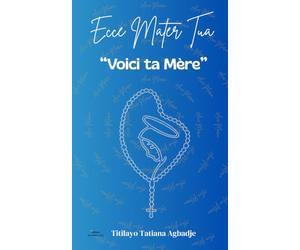 Ecce Mater Tua “Voici ta Mère”