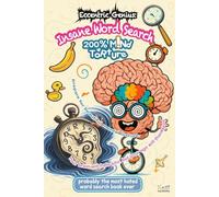 Eccentric Genius: Insane Word Search: Word searched with easy to Read Print about advanced word puzzles, crazy, fun, expert, impossible, mind-bending ... tricky game, group challenges, Showing off