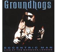 Eccentric Man: Live at the Marquee, London by Groundhogs