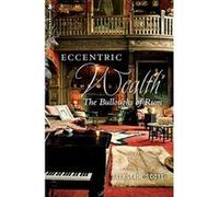 Eccentric Wealth: The Bulloughs of Rum - [Version Originale] Inconnu (Auteur)