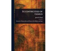 Eccentricities of Genius
