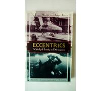 Eccentrics: A Study of Sanity and Strangeness
