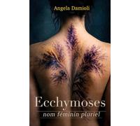 Ecchymoses : nom féminin pluriel