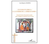 Ecclesia In Africa " À La Lumière De L' "Esprit D'assise - Essai De Lecture Du Premier Synode Pour L'afrique En Marche Vers Le Second