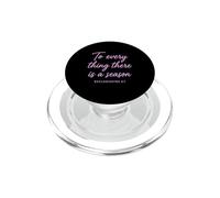 Ecclésiaste 3:1 to Every Thing There is A Season Scripture PopSockets PopGrip pour MagSafe