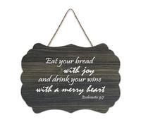 Ecclesiastes 9:7 Eat Your Bread with Joy And Drink Your Wine with A Merry Heart Panneau décoratif en bois rustique à suspendre pour salon, chambre à coucher, porte, fenêtre, maison 15,2 x 25,4 cm