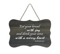 Ecclesiastes 9:7 Eat Your Bread with Joy And Drink Your Wine with A Merry Heart Panneau en bois Décoration murale pour porte d'entrée salon cuisine 15,2 x 25,4 cm
