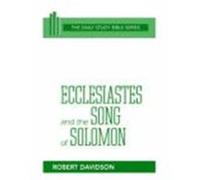 Ecclesiastes and the Song of Solomon, Daily Study Bible Series, Old Testament Robert Davidson (Auteur)