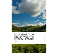 Ecclesiastical History of the English People: Modern, Updated Translation (Easy to Read)