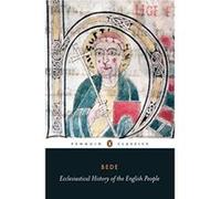 Ecclesiastical History of the English People With Bede's Letter to Egbert and Cuthberts Letter on the Death of Bede, Penguin Classics Series Bede (Auteur)