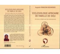 Ecclésiologie africaine de famille de Dieu Annonce et débat avec les contemporains - Augustin Ramazani Bishwende - L'harmattan - broché - Essai