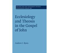 Ecclesiology And Theosis In The Gospel Of John