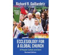 Ecclesiology For A Global Church: A People Called And Sent - Revised Edition