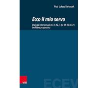 Ecco il mio servo: Dialogo intertestuale tra Is 42,1-4 e Mt 12,18-21 in chiave pragmatica