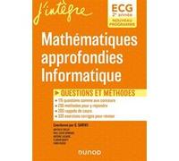 Mathématiques Approfondies Informatique 2e Année Ecg - Questions Et Méthodes