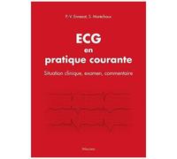 Ecg En Pratique Courante - Situation Clinique, Examen, Commentaire