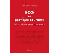Ecg En Pratique Courante - Situation Clinique, Examen, Commentaire