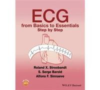 ECG from Basics to Essentials by Sinnaeve & Alfons F. Professor Emeritus of Electronic Engineering & Technical University KHBO & Department of Electronics Roland X Stroobandt, S Serge Barold, Alfons F