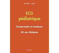 ECG pédiatrique - Comprendre et analyser: 45 cas cliniques