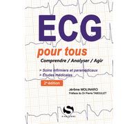 ECG pour tous Comprendre, analyser, agir - Jérôme Molinaro - S-Editions - broché - Scolaire / Universitaire