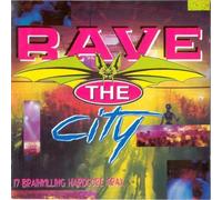 Ech Heftag,Juggernaut,D & F,Vitamin,C-Tank, u.a - Rave The City (1993) [Import]