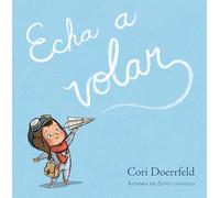 Echa a volar / Ready to Soar