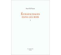 Échafaudages dans les bois (volume I)