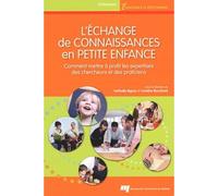 Echange de connaissances en petite enfance - Bigras/bouchard - Presses Universite Du Quebec - broché - Livre