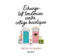 Echange Loft Londonien Contre Cottage Bucolique