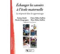 Echanger Les Savoirs À L'école Maternelle - La Réciprocité Dans Les Apprentissages