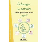 Echanger nos savoirs - Université de la Paix - Chronique Sociale - broché - Essai