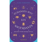 Échanges avec les ascendants Décodez votre masque social - Elke Faraone - Pygmalion - broché - Essai