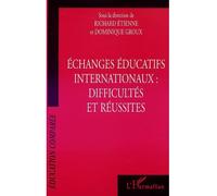 Échanges éducatifs internationaux : difficultés et réussites Difficultés et réussites - Dominique Groux - L'harmattan - broché - Etude