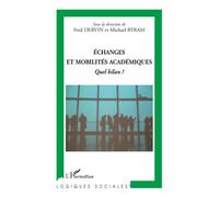 Echanges et mobilités académiques Quel bilan ? - Fred Dervin - L'harmattan - broché - Essai