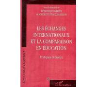 Echanges internationaux et la comparaison en education Pratiques et enjeux - Dominique Groux - L'harmattan - broché - Essai