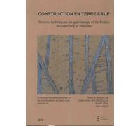 Echanges Transdisciplinaires Sur Les Constructions En Terre Crue - Volume 4, Construction En Terre Crue - Torchis, Techniques De Garnissage Et De Finition - Architecture Et Mobilier