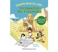 Échappe-toi de ce livre ! - Prisonniers des pyramides Bill Doyle (Auteur), Marie Hermet (Traduction), Sarah Sax (Illustration)